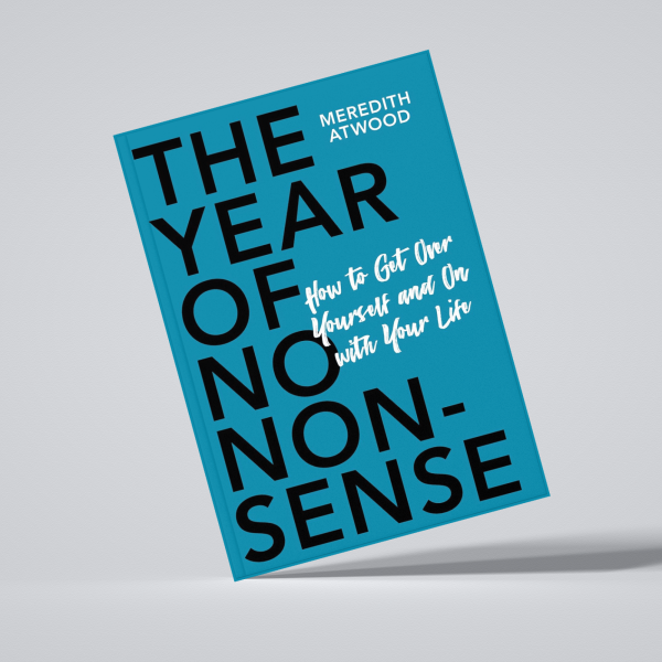 The Year of No Nonsense: How to Get Over Yourself and On with Your Life Fashion